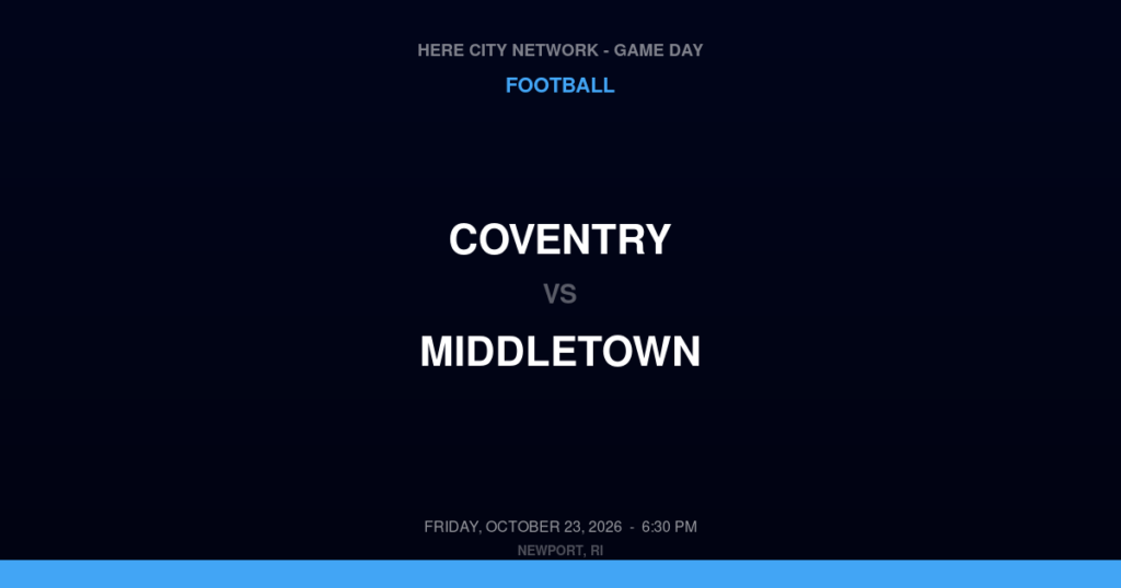 Coventry vs. Middletown — Football Game Day — Middletown, RI — Oct 23, 2026