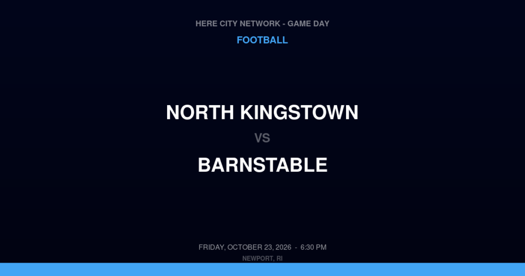 North Kingstown vs. Barnstable — Football Game Day — Hyannis, MA — Oct 23, 2026