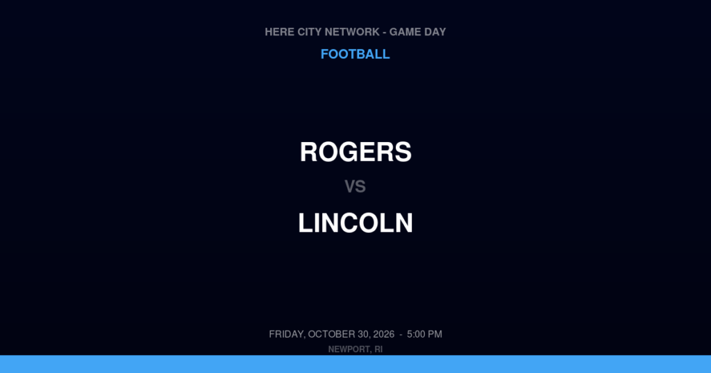 Rogers vs. Lincoln — Football Game Day — Lincoln, RI — Oct 30, 2026